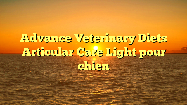 Advance Veterinary Diets Articular Care Light pour chien
