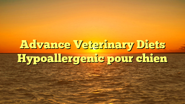 Advance Veterinary Diets Hypoallergenic pour chien
